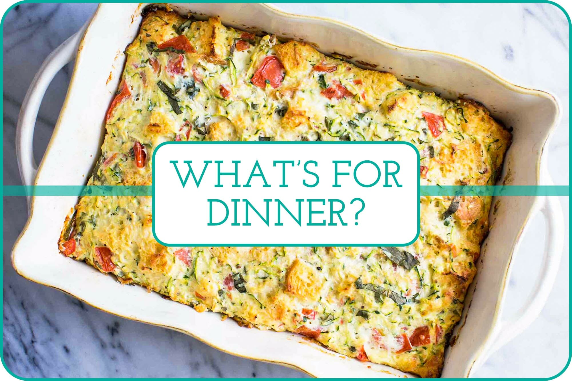 "What's for Dinner" captioned over Zucchini Breakfast Casserole.