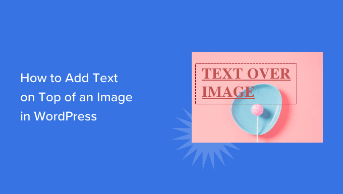 how-to-add-text-on-top-of-an-image-in-wordpress-3-methods-mywinet